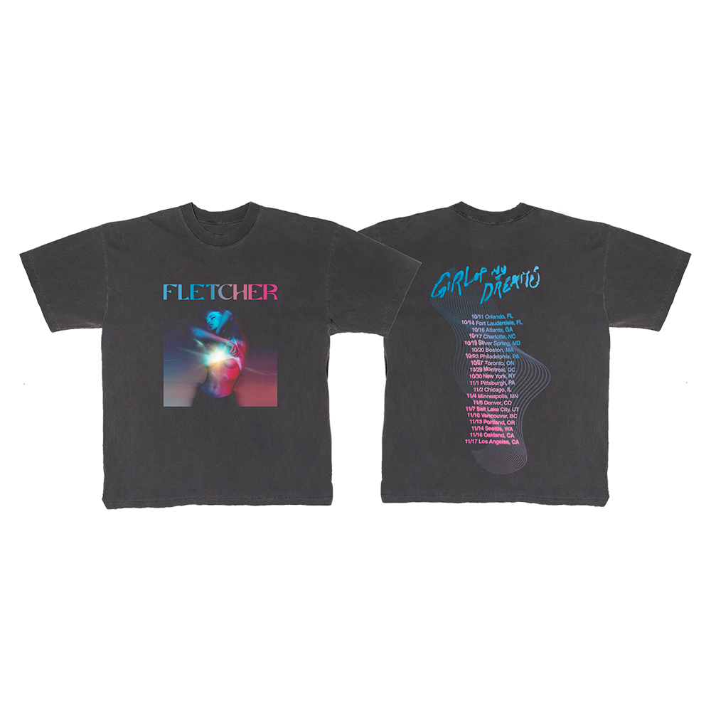 FLETCHER - Girl Of My Dreams – Exclusive Tour T-Shirt
